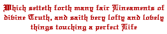 Which setteth forth many fair Lineaments of divine Truth...etc.