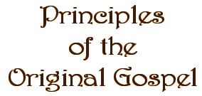 Principles of the Original Gospel